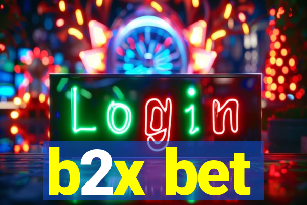 b2x bet